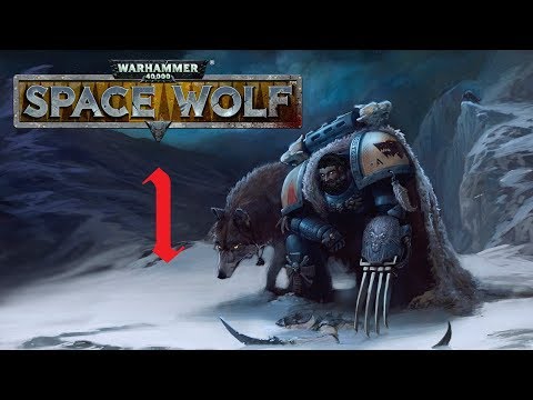 FOR RUSS! FOR THE ALLFATHER!! FOR THE WOLFTIME!!! | Warhammer 40k: Space Wolf Gameplay #1