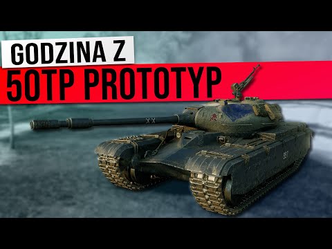 Godzina z... 50TP Prototyp - czołg premium z Kampanii CW w World of Tanks