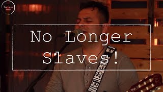 NO LONGER SLAVES! | Zach Williams | Powerful Song! (cover) chords