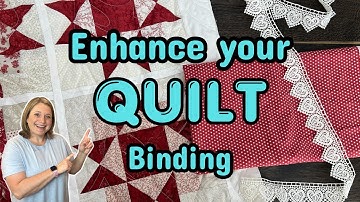 Craft a Unique Binding for your Patchwork Quilt
