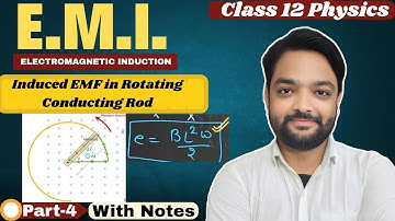 4. Induced EMF in a Rotating Conducting Rod | Physics Explained |Electromagnetic induction| class 12
