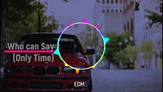 Who Can Say (Only Time) I Spotify