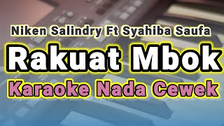 Rakuat Mbok Karaoke Nada Cewek Versi Niken Salindry Ft Syahiba Saufa Kualitas HD