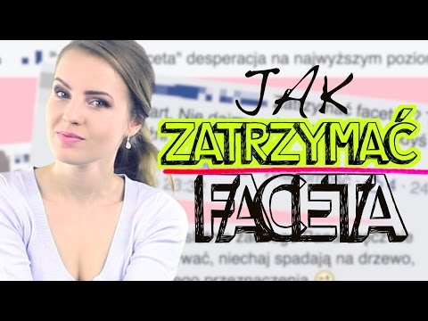 Wideo: Jak Zatrzymać Faceta