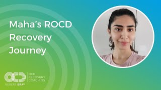 Maha's ROCD Recovery Journey | OCD Recovery