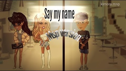 Say My Name - msp version