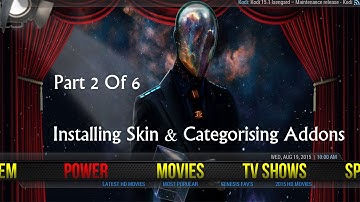 How To Build A Personal Kodi Setup Tutorial 2 of 6   Installing A Skin & Categorising Addons