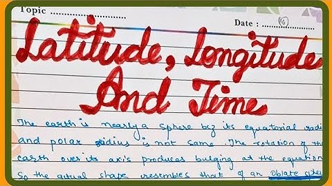 Latitude, Longitude and time | Geography Practical | Class 11th #studentsuccess