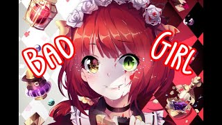 Nightcore → Bad Girl (lyrics) Daya