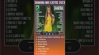 Shakira Mix Exitos 2023 Grandes Exitos De Shakira Canciones De Shakira