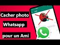 Comment cacher la photo de profile whatsapp pour certains de vos contact sans le bloquer