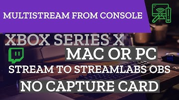 NO CAPTURE CARD WITH STREAMLABS OBS MAC OR PC MULTI-STREAM