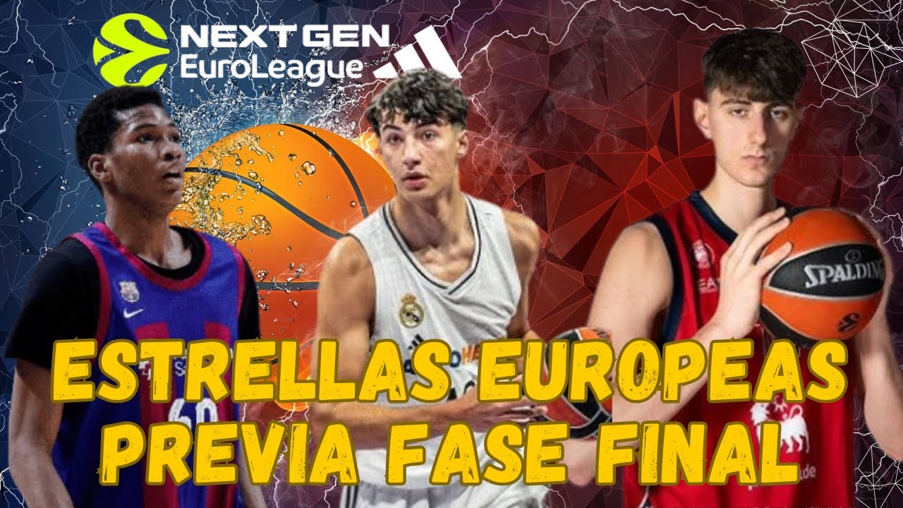 FUTURAS ESTRELLAS EUROPEAS SE MIDEN EN EUROLIGA JUNIOR - PREVIA ADIDAS NEXT GENERATION