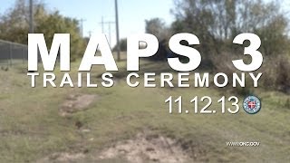 MAPS 3 Trails Ceremony | 11.12.13