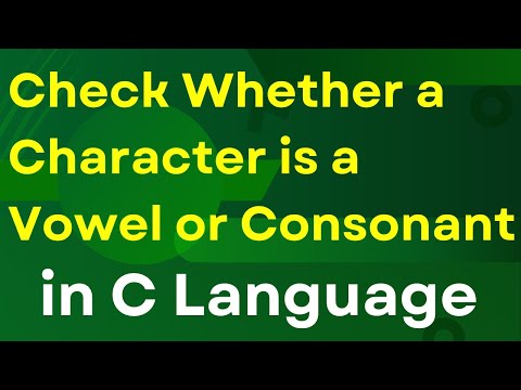 Check whether a character is a vowel or consonant c Tutorial in Hindi