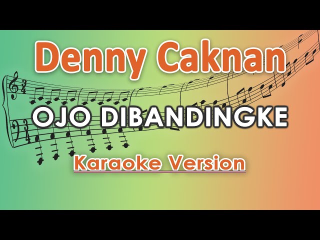 Denny Caknan - Ojo Dibandingke (Karaoke Lirik Tanpa Vokal) by regis class=