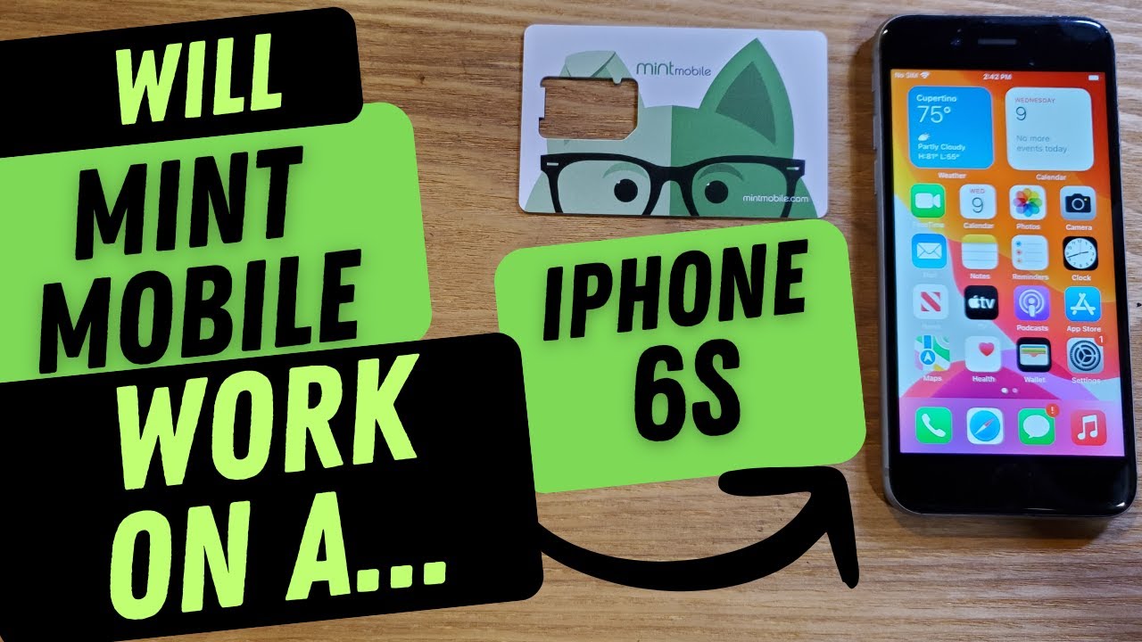 Will Mint Mobile Work on my Apple iPhone 6S? Watch This Before you Switch