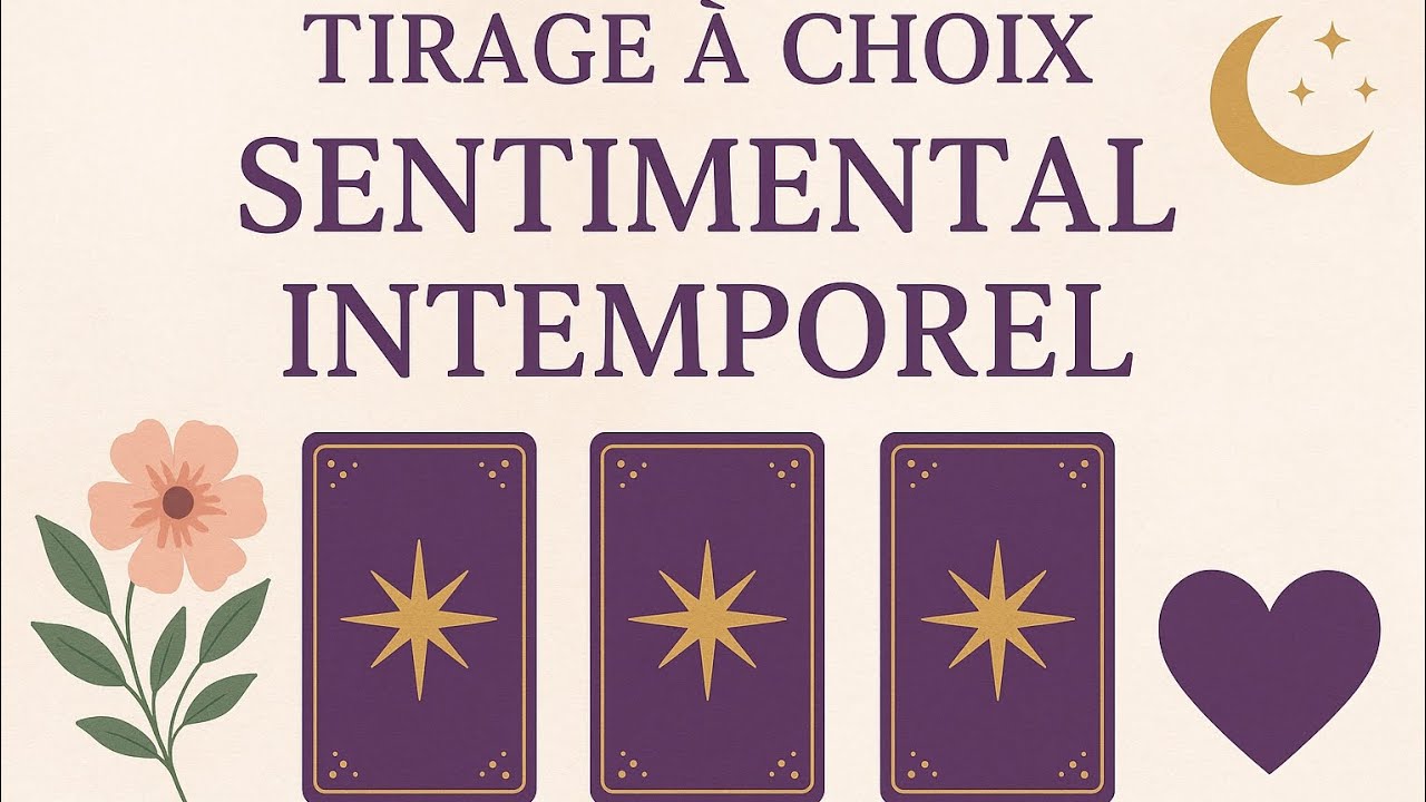 Tirage à choix sentimental et intemporel /Guidance  : croire en l'amour, se relever après la peine. 