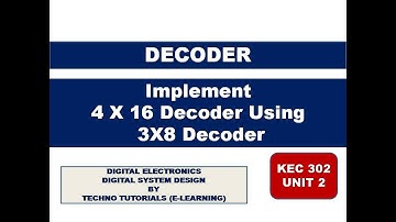 4 to 16 Decoder Using  3 to 8 Decoder | 3X8 Decoder to 4X16  Decoder | 4X16  using 3X8 decoder