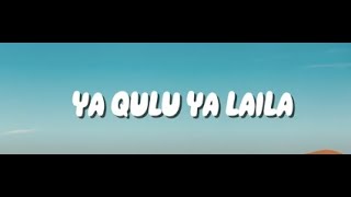 YA QOLU YA LAILA