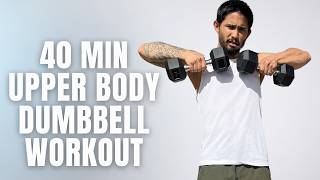 40 MIN Upper Body Workout With Dumbbells 🔥 Chest, Back, Shoulders & Arms | At Home Strength