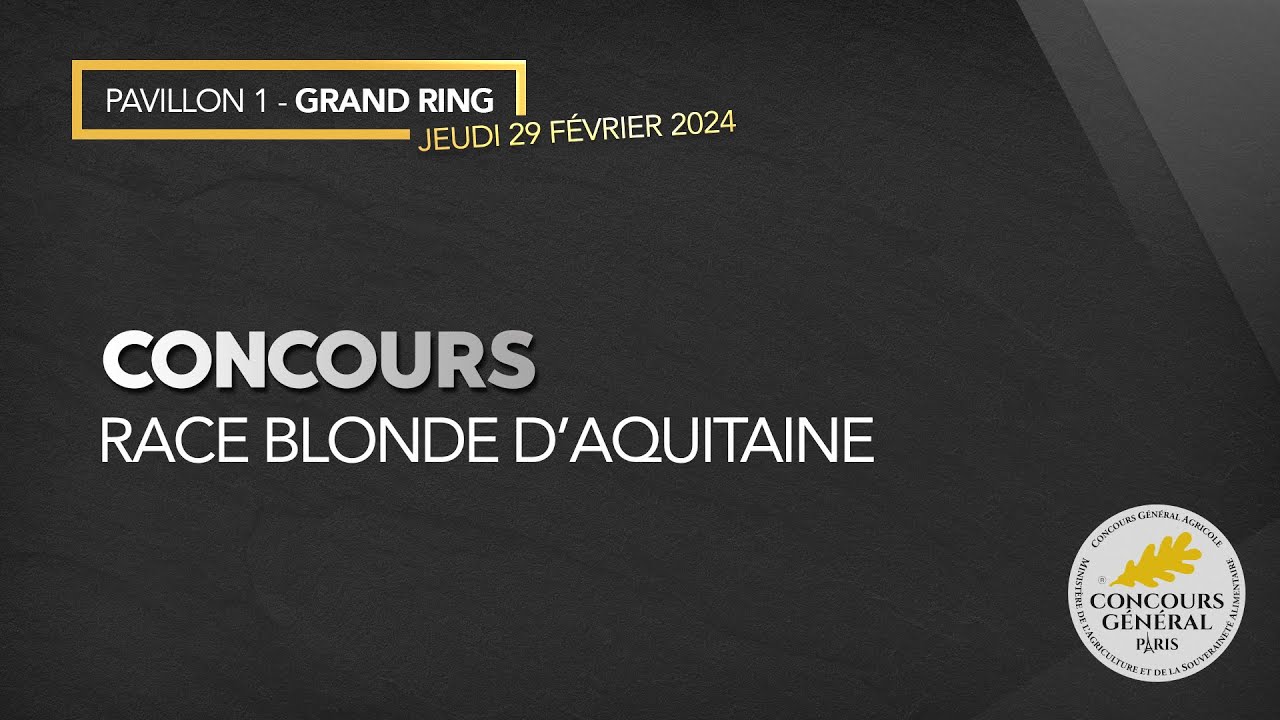 CONCOURS BLONDES D' AQUITAINE 2024