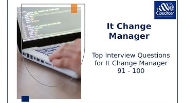 Top 10 It Change Manager Interview Questions and Answers For 2025 | Part 20