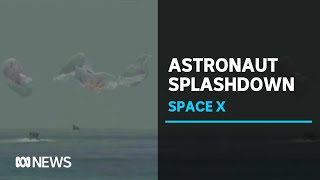 SpaceX Dragon Endeavour splashes down in Gulf of Mexico with two NASA astronauts on board | ABC News