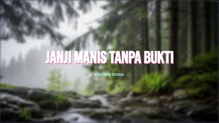 Download Lagu Rasa Suara Official - Janji Manis Tanpa Bukti MP3