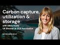 Carbon capture utilization and storage  transmission olivia powis  ccs association