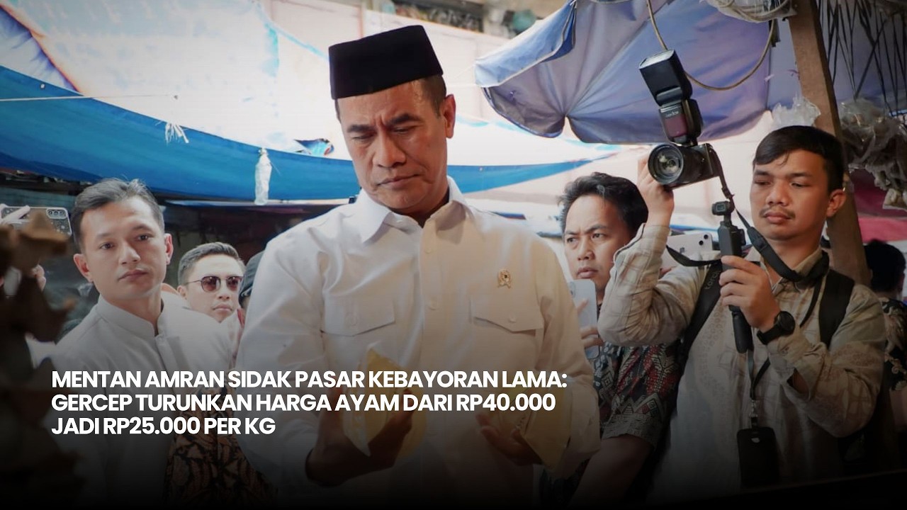 Mentan Amran Sidak Pasar Kebayoran Lama: Turunkan Harga Ayam dari Rp40.000 Jadi Rp25.000 Per Kg