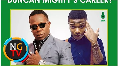 Do You Agree That Wizkid Revived Duncan Mighty's Career? - Nigerian Entertainment Today