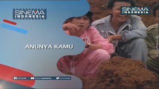 Promo Sinema Indonesia : Anunya Kamu