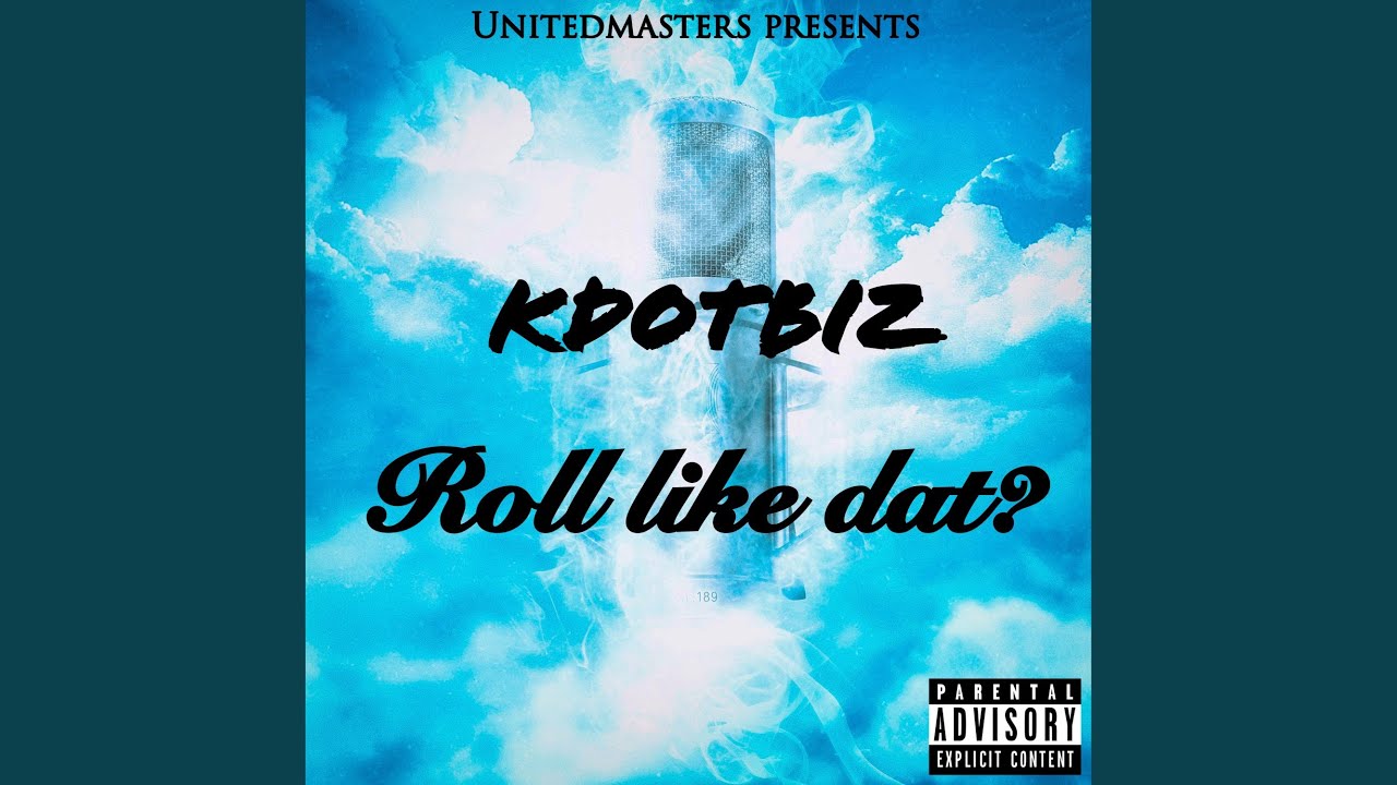Roll Like Dat?