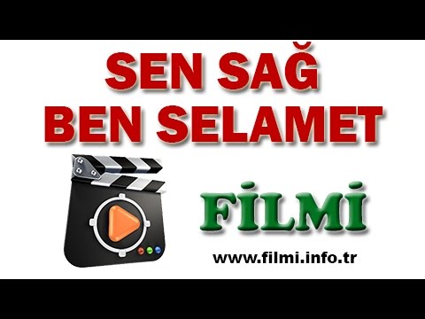 Sen Sağ Ben Selamet Filmi Oyuncuları, Konusu, Yönetmeni, Yapımcısı, Senaristi