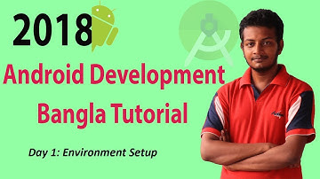 Android apps development bangla tutorial for beginners 2018 [Day 1- Environment setup]