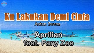 Ku Lakukan Demi Cinta - Aprilian (lirik Lagu) | Lagu Indonesia  ~ senyuman manismu sayang