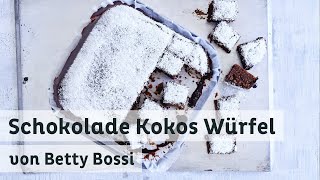 Kokos-Schokolade-Würfel - Top 10 Rezept von Betty Bossi