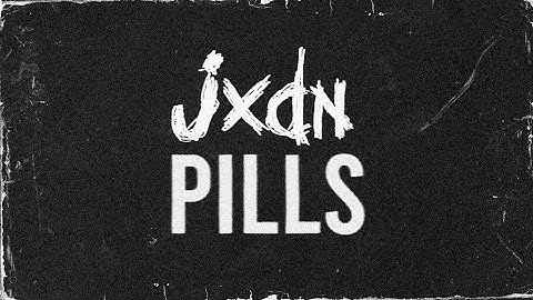 jxdn - Pills (Official Lyric Video)