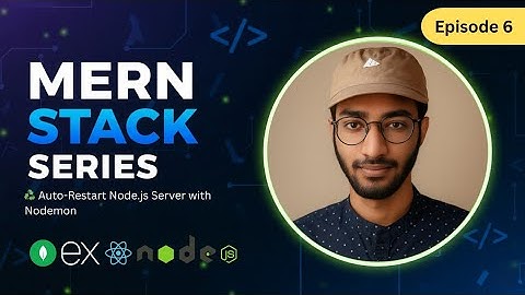 How to Auto-Restart a Node.js Server with Nodemon | MERN stack | 2025 | (part-6)
