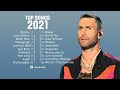 Pop Hits 2021 - Ed Sheeran, Adele, Shawn Mendes, Maroon 5, Taylor Swift, Sam Smith, Dua Lipa