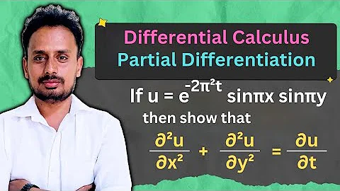 Partial Differentiation | Multivariable Calculus | u=e^(-2π²t)sin(πx)sin(πy), ∂²u/∂x²+∂²u/∂y²=∂u/∂t 