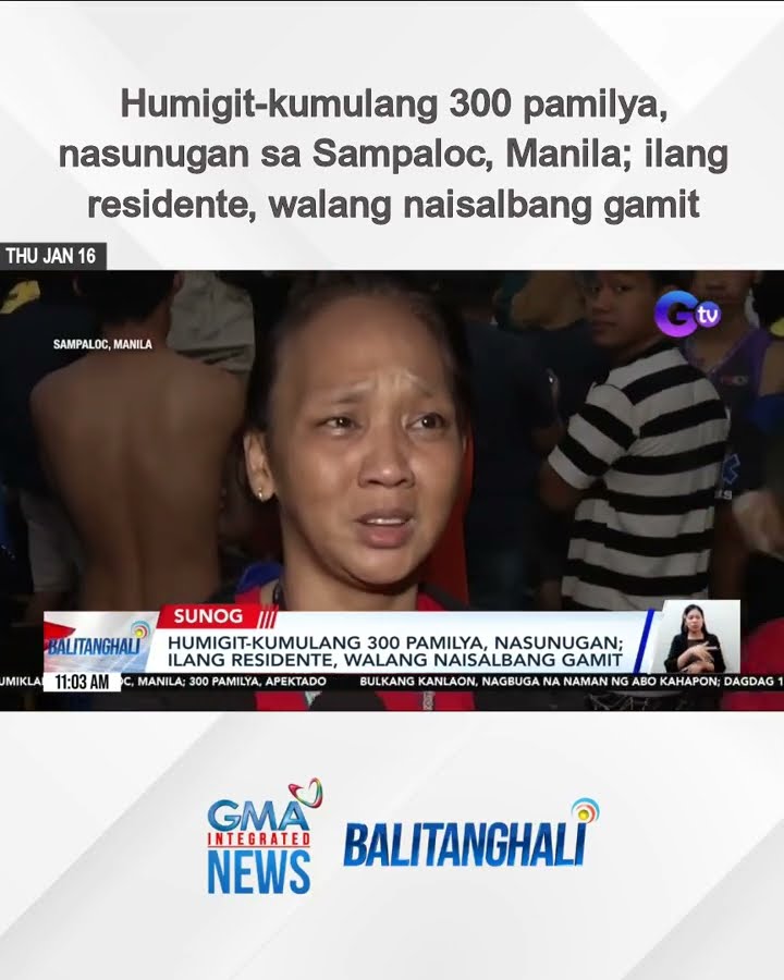 Humigit-kumulang 300 pamilya, nasunugan sa Sampaloc, Manila; ilang residente,... | Balitanghali