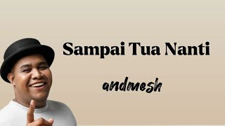 SAMPAI TUA NANTI - ANDMESH (Lirik) | COVER By Billy Joe Ava