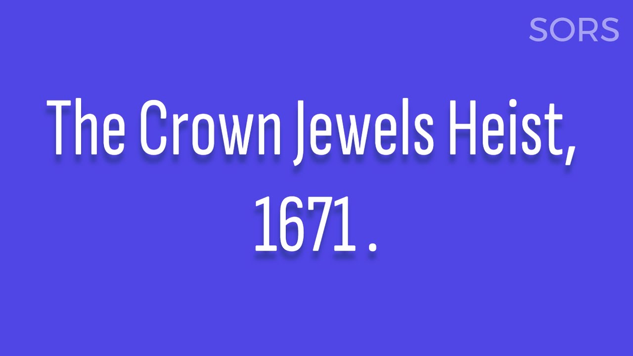 History's Greatest Thefts Episode 24 The Crown Jewels Heist, 1671