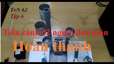 Hoàn thành guồng nước bằng ống nhựa đơn giản và LOẠI KEO MỚI - TvN 62
