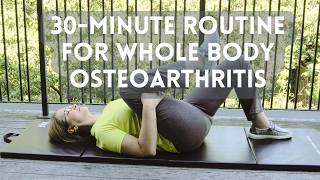 Gentle 30-Minute Routine for Osteoarthritis Relief
