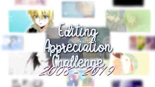 2008 - 2019 | Editing Appreciation Challenge