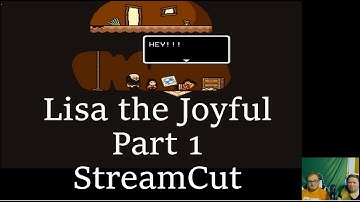 Lisa the Joyful | Lets Play | Part 1 Stream Cut