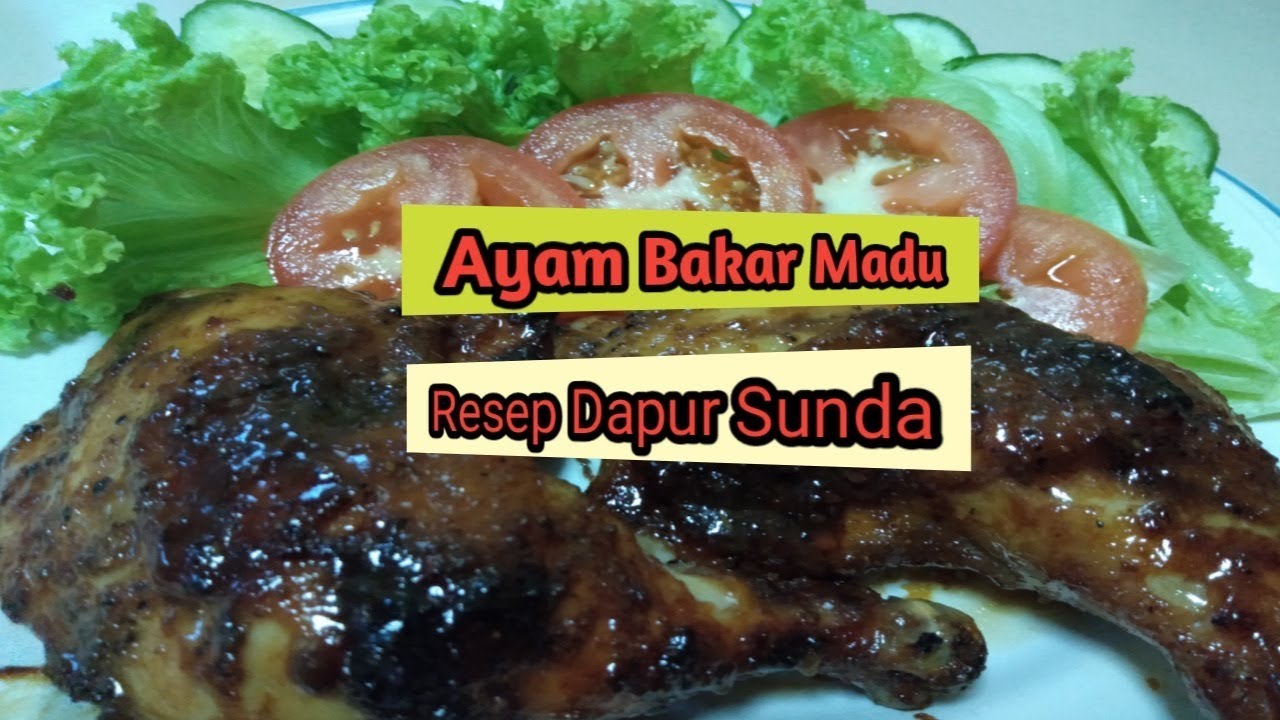 Ayam bakar madu resep Dapur Sunda - YouTube